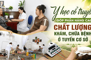 Y học cổ truyền góp phần nâng cao chất lượng khám, chữa bệnh ở tuyến cơ sở