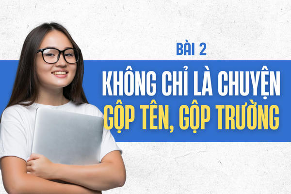 Đại học Việt Nam trước bước ngoặt đổi mới - Không dễ “ghép vỏ, hòa ruột”