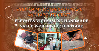 Chuyen My craftsmanship boosts Vietnam’s handmade prestige
