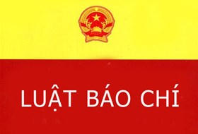 TOÀN VĂN: Dự thảo LUẬT BÁO CHÍ (sửa đổi)