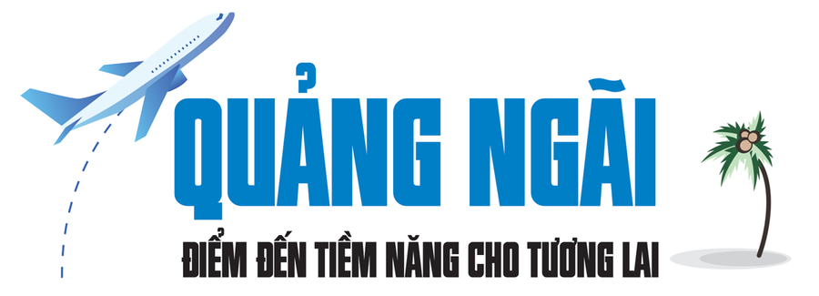 (Emagazine) Đánh thức lợi thế “rừng – biển”, Quảng Ngãi tăng lực hút đầu tư du lịch – dịch vụ
