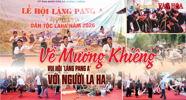(Emagazine) Về Mường Khiêng vui hội “Láng Pang A” với người La Ha