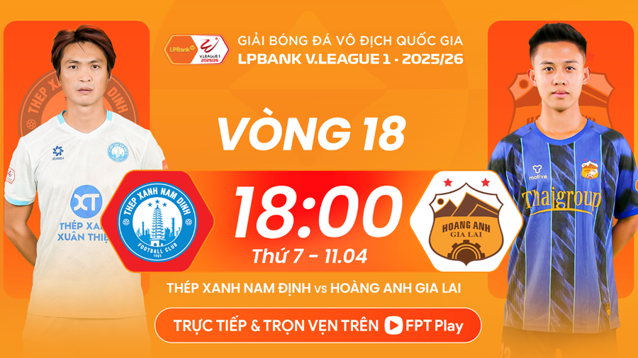 Link xem trực tiếp Nam Định vs HAGL, 18h00 ngày 11.4, vòng 18 V.League